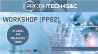 PRODUTECH4S&C Workshop Acceleration and Information in Sustainable Product Development