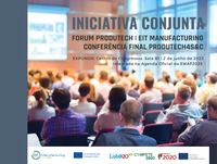 Iniciativa conjunta: Forum PRODUTECH, EIT Manufacturing e Conferência Final PRODUTECH 4S&C – 2 de junho