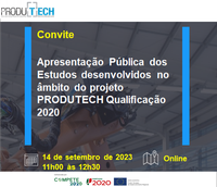 PRODUTECH presents studies under the Qualification 2020 project