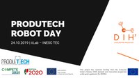 PRODUTECH ROBOT DAYS – 24 October at 14:15 at INESC TEC iiLAB